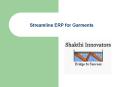 Streamline ERP for Garments PowerPoint PPT Presentation