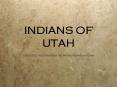 INDIANS OF UTAH PowerPoint PPT Presentation