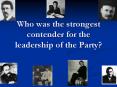 Who was the strongest contender for the leadership of the Party? PowerPoint PPT Presentation