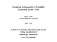 Regional Inequalities in Pakistan Evidence Since 1998 PowerPoint PPT Presentation
