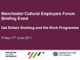 Manchester Cultural Employers Forum Briefing Event Get Britain Working and the Work Programme PowerPoint PPT Presentation