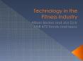 Technology in the Fitness Industry PowerPoint PPT Presentation