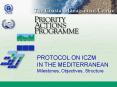 PROTOCOL ON ICZM IN THE MEDITERRANEAN Milestones, Objectives, Structure PowerPoint PPT Presentation