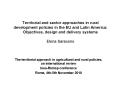Territorial and sector approaches in rural development policies in the EU and Latin America: Objectives, design and delivery systems Elena Saraceno PowerPoint PPT Presentation