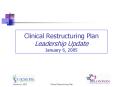 Clinical Restructuring Plan Leadership Update January 6, 2005 PowerPoint PPT Presentation