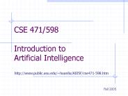 CSE 471/598  Introduction to Artificial Intelligence