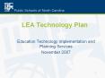 LEA Technology Plan PowerPoint PPT Presentation