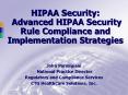 HIPAA Security: Advanced HIPAA Security Rule Compliance and Implementation Strategies PowerPoint PPT Presentation