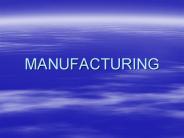 MANUFACTURING