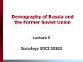 Demography%20of%20Russia%20and%20the%20Former%20Soviet%20Union PowerPoint PPT Presentation