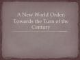 A New World Order; PowerPoint PPT Presentation