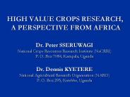 HIGH VALUE CROPS RESEARCH, A PERSPECTIVE FROM AFRICA