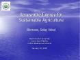 Renewable Energy for Sustainable Agriculture Biomass, Solar, Wind PowerPoint PPT Presentation