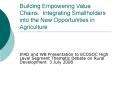Building Empowering Value Chains: Integrating Smallholders into the New Opportunities in Agriculture PowerPoint PPT Presentation