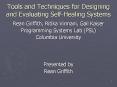 Tools and Techniques for Designing and Evaluating Self-Healing Systems PowerPoint PPT Presentation