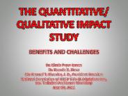 THE QUANTITATIVE/ QUALITATIVE IMPACT STUDY