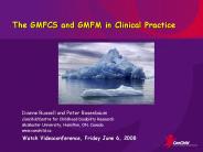 The GMFCS and GMFM in Clinical Practice
