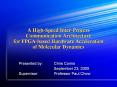 A High-Speed Inter-Process Communication Architecture for FPGA-based Hardware Acceleration of Molecular Dynamics PowerPoint PPT Presentation