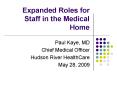 Expanded Roles for Staff in the Medical Home PowerPoint PPT Presentation