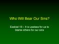 Who Will Bear Our Sins? PowerPoint PPT Presentation