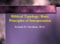 Biblical Typology: Basic Principles of Interpretation PowerPoint PPT Presentation
