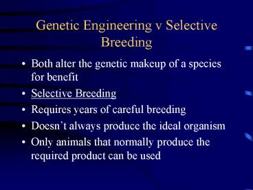 Genetic Engineering v Selective Breeding