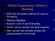 Genetic Engineering v Selective Breeding