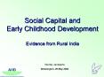 Social Capital and Early Childhood Development Evidence from Rural India PowerPoint PPT Presentation