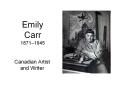 Emily Carr 1871 PowerPoint PPT Presentation