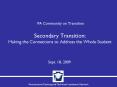 PA Community on Transition Secondary Transition:  Making the Connections to Address the Whole Student PowerPoint PPT Presentation