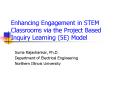 Enhancing Engagement in STEM Classrooms via the Project Based Inquiry Learning (5E) Model PowerPoint PPT Presentation