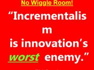 No Wiggle Room!  