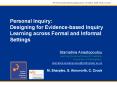 Personal Inquiry: Designing for Evidence-based Inquiry Learning across Formal and Informal Settings PowerPoint PPT Presentation