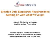 Election Data Standards Requirements: Getting on with what we