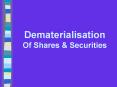 Dematerialisation Of Shares PowerPoint PPT Presentation
