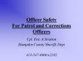 Officer Safety For Patrol and Corrections Officers PowerPoint PPT Presentation