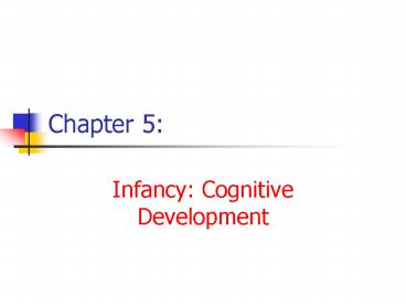 Infancy: Cognitive Development