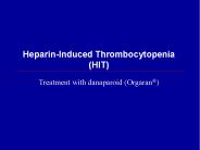 Heparin-Induced Thrombocytopenia (HIT)