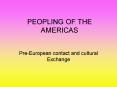 PEOPLING OF THE AMERICAS PowerPoint PPT Presentation
