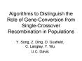 Algorithms to Distinguish the Role of Gene-Conversion from Single-Crossover Recombination in Populations PowerPoint PPT Presentation