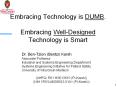 Embracing Technology is DUMB. Embracing Well-Designed Technology is Smart PowerPoint PPT Presentation