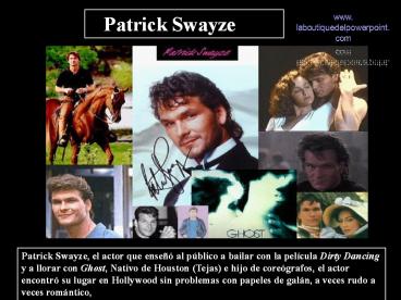 PATRICK SWAYZE