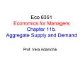 Eco 6351 Economics for Managers Chapter 11b. Aggregate Supply and Demand PowerPoint PPT Presentation