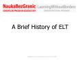 A Brief History of ELT PowerPoint PPT Presentation