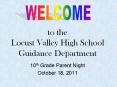 to the Locust Valley High School Guidance Department PowerPoint PPT Presentation