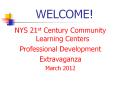 NYS 21st Century Community Learning Centers PowerPoint PPT Presentation