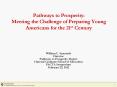 Pathways to Prosperity: Meeting the Challenge of Preparing Young Americans for the 21st Century PowerPoint PPT Presentation