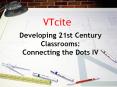 Developing 21st Century Classrooms: Connecting the Dots IV PowerPoint PPT Presentation