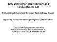 2009-2010 American Recovery and Reinvestment Act  Enhancing Education through Technology Grant:  Improving Instruction Through Regional Data Initiatives PowerPoint PPT Presentation