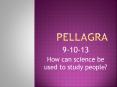 Pellagra PowerPoint PPT Presentation